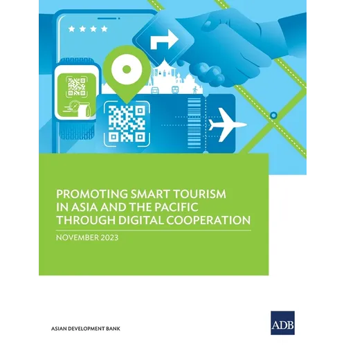 Promoting Smart Tourism in Asia and the Pacific through Digital Cooperation - Paperback