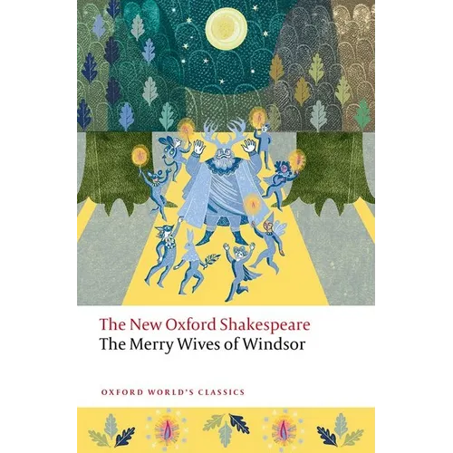 The Merry Wives of Windsor: The New Oxford Shakespeare - Paperback
