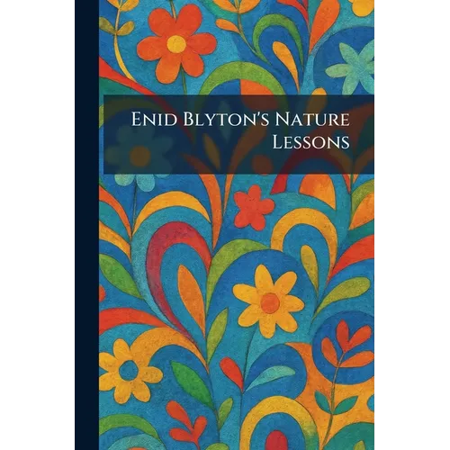 Enid Blyton's Nature Lessons - Paperback