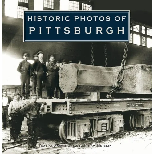Historic Photos of Pittsburgh - Hardcover