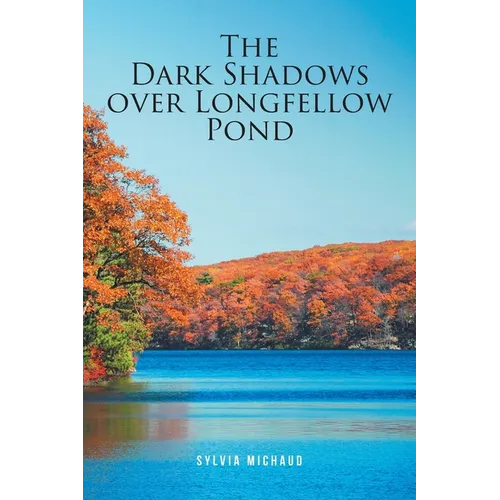 The Dark Shadows over Longfellow Pond - Paperback