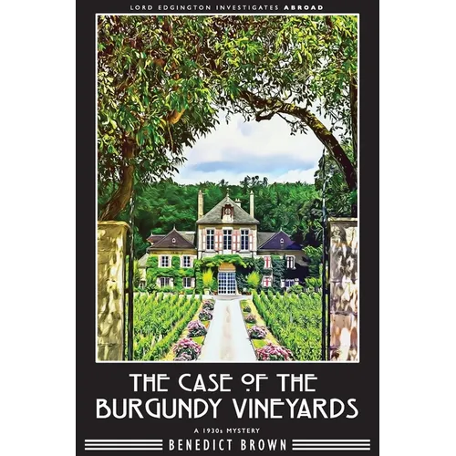 The Case of the Burgundy Vineyards: A 1930s Mystery - Paperback