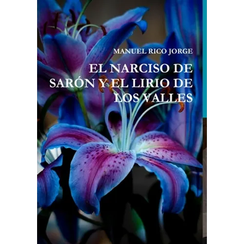 El Narciso de Sarón Y El Lirio de Los Valles - Hardcover