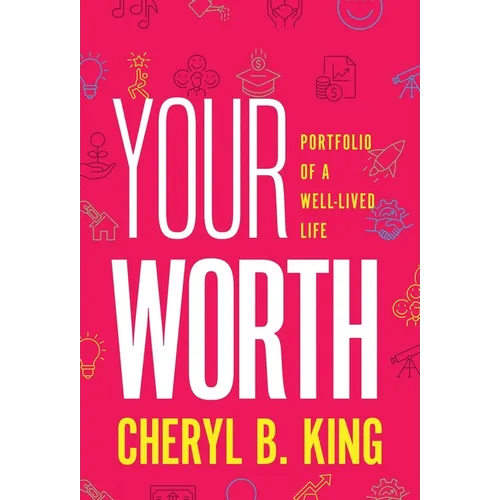 Your Worth: Portfolio of a Well-Lived Life - Hardcover