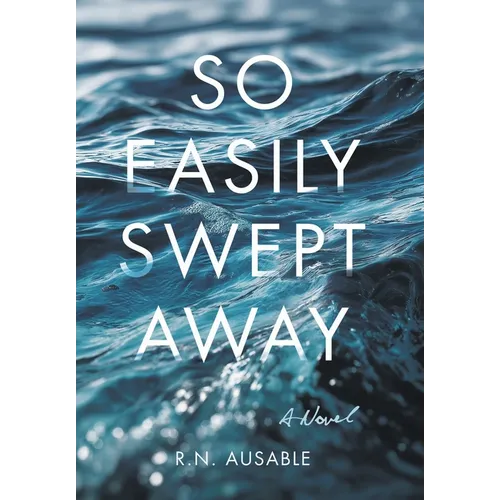 So Easily Swept Away - Hardcover