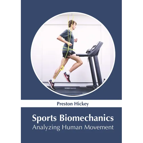 Sports Biomechanics: Analyzing Human Movement - Hardcover