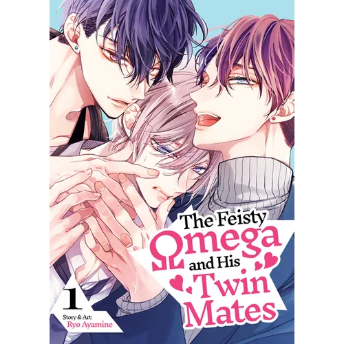The Feisty Omega and His Twin Mates Vol. 1 - Paperback