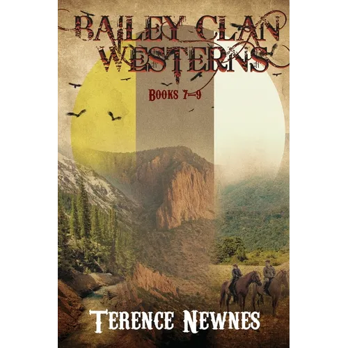 Bailey Clan Westerns - Books 7-9 - Paperback