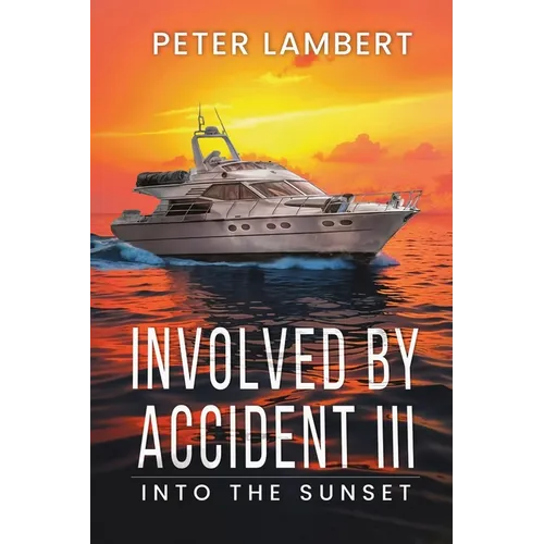 Involved by Accident III: Into the Sunset - Paperback