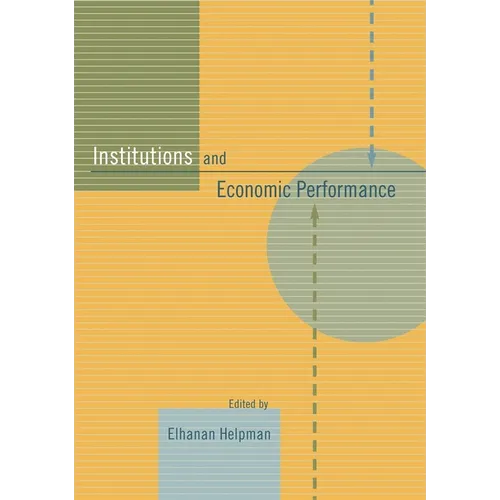 Institutions and Economic Performance - Hardcover