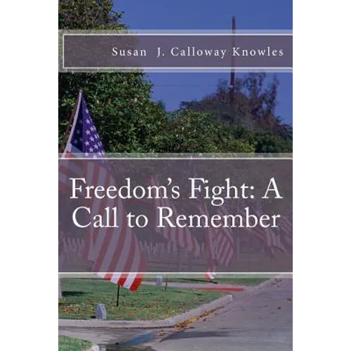 Freedom's Fight: A Call to Remember - Paperback