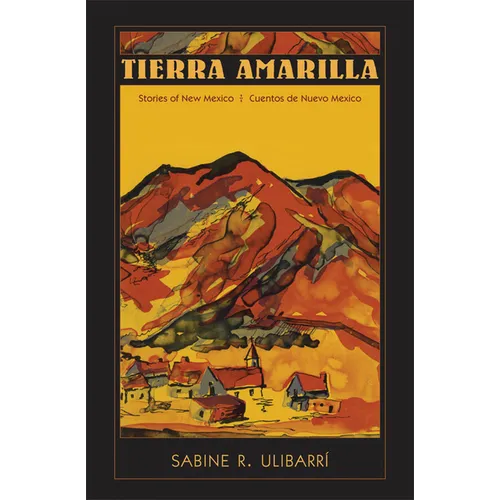 Tierra Amarilla: Stories of New Mexico/Cuentos de Nuevo Mexico - Paperback