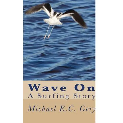 Wave on: A Surfing Story - Paperback