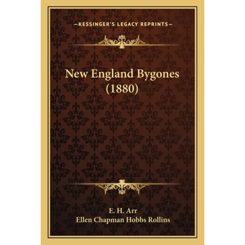 New England Bygones (1880) - Paperback