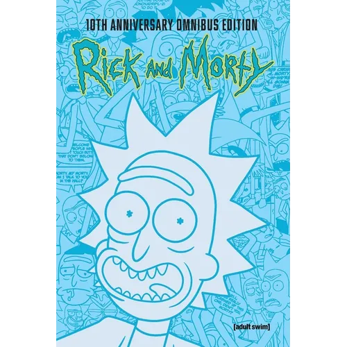 Rick and Morty 10th Anniversary Omnibus Vol. 1 - Hardcover