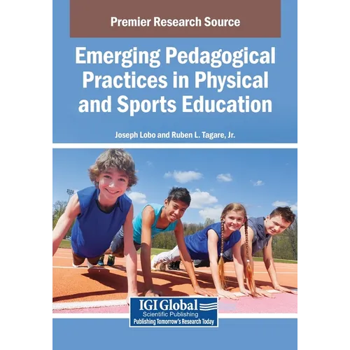 Emerging Pedagogical Practices in Physical and Sports Education - Paperback