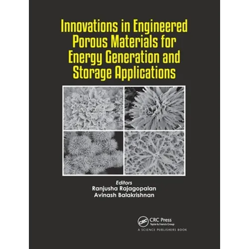 Innovations in Engineered Porous Materials for Energy Generation and Storage Applications