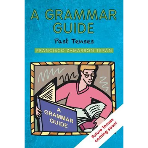 A Grammar Guide: Past Tenses - Paperback
