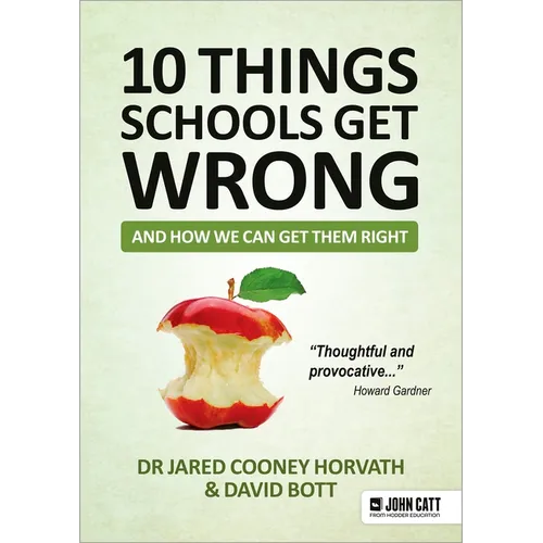 10 Things Schools Get Wrong (and How We Can Get Them Right) - Paperback