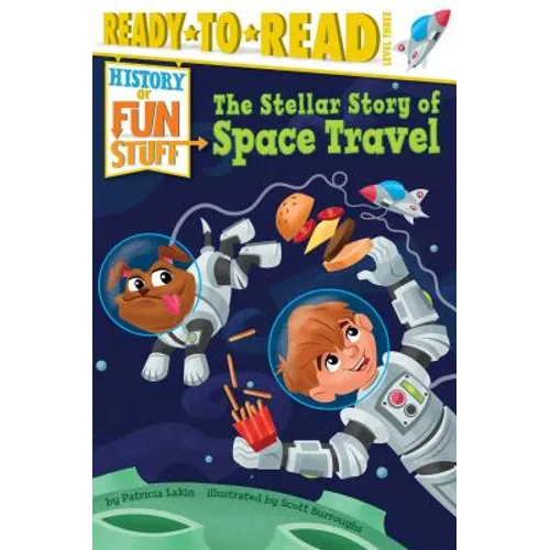 The Stellar Story of Space Travel: Ready-To-Read Level 3 - Paperback