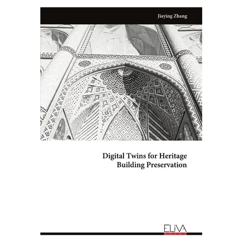 Digital Twins for Heritage Building Preservation - Paperback