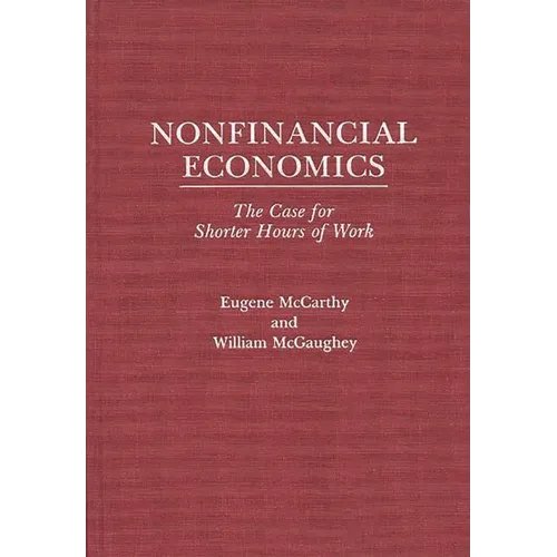 Nonfinancial Economics: The Case for Shorter Hours of Work