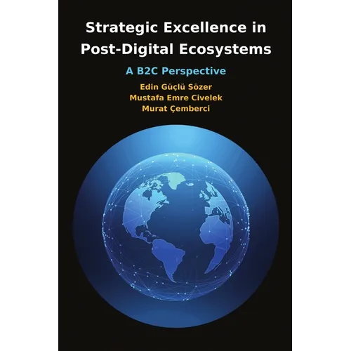 Strategic Excellence in Post-Digital Ecosystems - Paperback