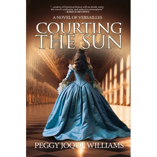 Courting the Sun: A Novel of Versailles - Paperback