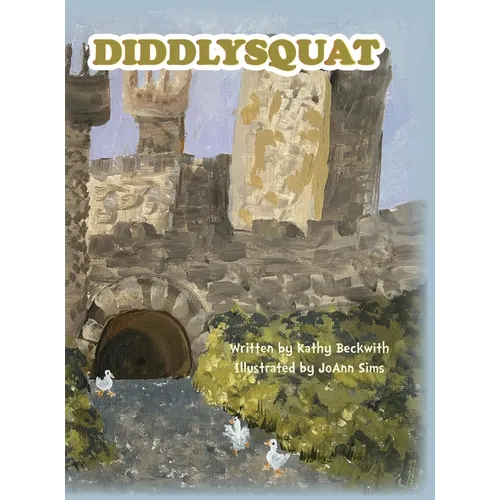 Diddlysquat - Hardcover