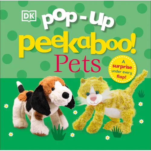 Pop-Up Peekaboo! Pets: A Cuddly Surprise Under Every Flap! - Board Book