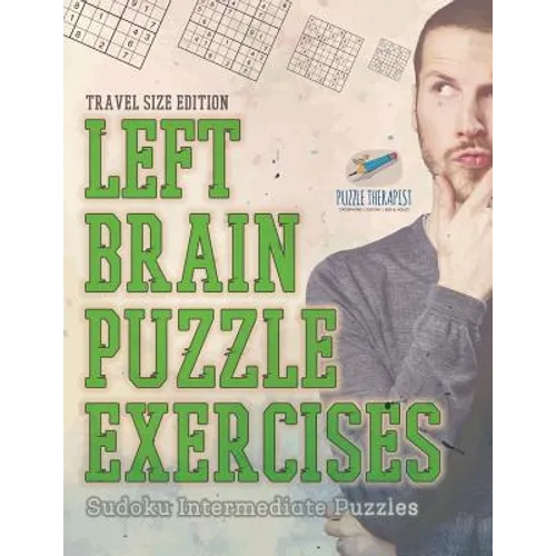 Left Brain Puzzle Exercises Sudoku Intermediate Puzzles Travel Size Edition - Paperback