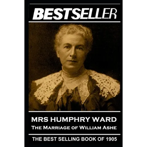 Mrs Humphry Ward - The Marriage of William Ashe: The Bestseller of 1905 - Paperback