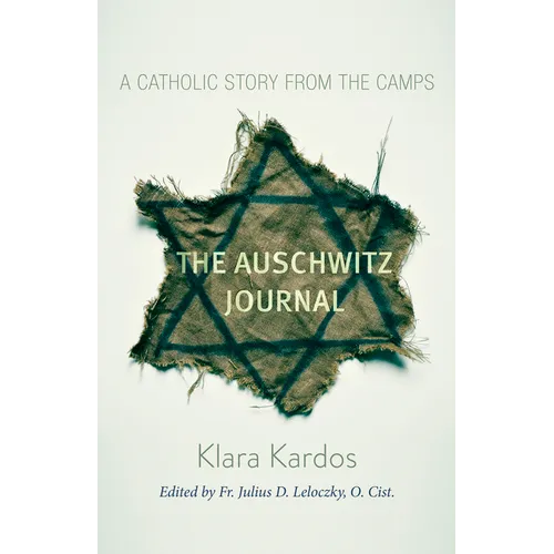 The Auschwitz Journal: A Catholic Story from the Camps - Paperback
