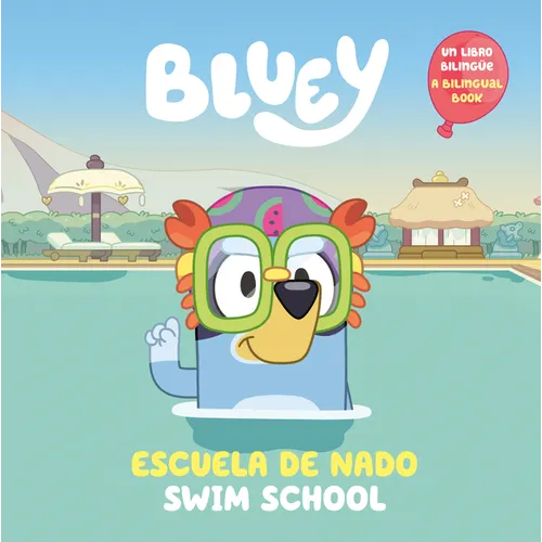 Bluey: Swim School/Escuela de Nado (Bilingual English-Spanish Edition): Un Libro Bilingüe - Paperback