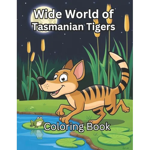 Wide World of Tasmanian Tigers - Paperback
