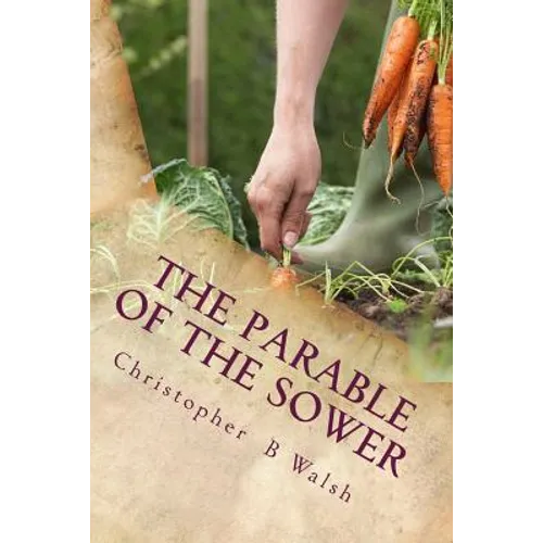 The Parable of the Sower: A Kingdom Parable - Paperback