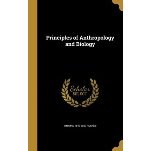 Principles of Anthropology and Biology - Hardcover