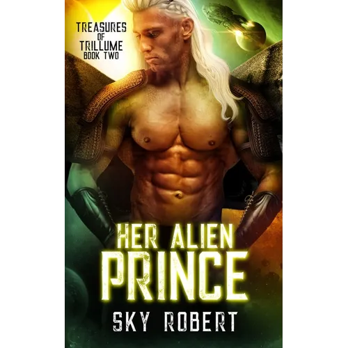 Her Alien Prince: A Sci-fi Alien Fated Mates Romance - Paperback