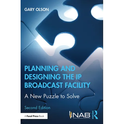 Planning and Designing the IP Broadcast Facility: A New Puzzle to Solve