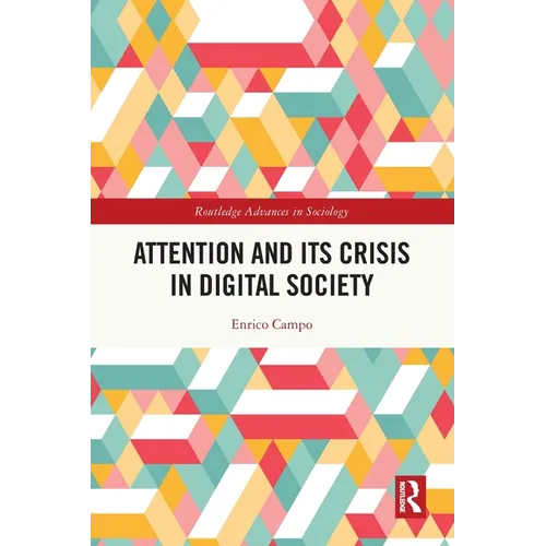 Attention and its Crisis in Digital Society - Paperback