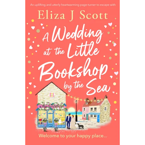 A Wedding at the Little Bookshop by the Sea: An Utterly Charming Romance to Escape with - Paperback