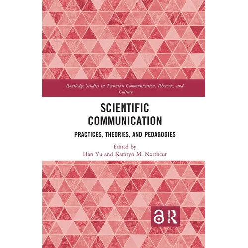 Scientific Communication: Practices, Theories, and Pedagogies - Paperback