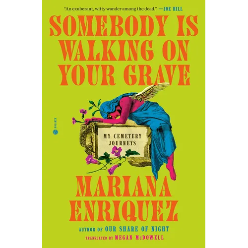 Somebody Is Walking on Your Grave: My Cemetery Journeys