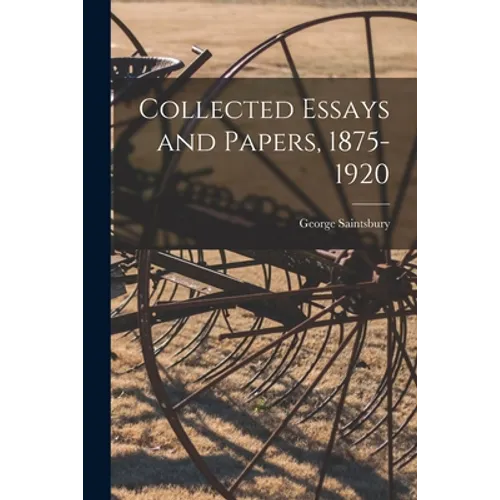 Collected Essays and Papers, 1875-1920 - Paperback