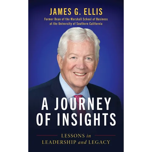 A Journey of Insights: Lessons in Leadership and Legacy - Hardcover