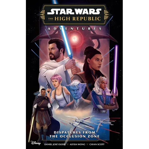Star Wars: The High Republic Adventures Phase III--Dispatches from the Occlusion Zone - Paperback