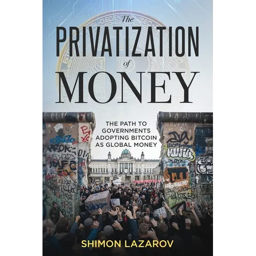 The Privatization of Money - Paperback