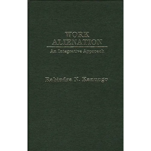 Work Alienation: An Integrative Approach - Hardcover