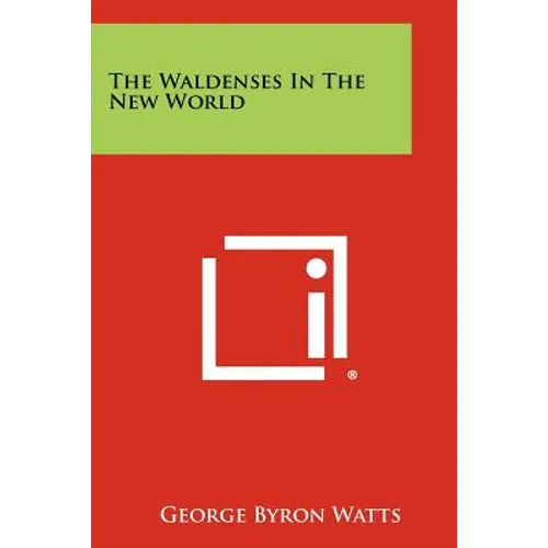The Waldenses In The New World - Paperback