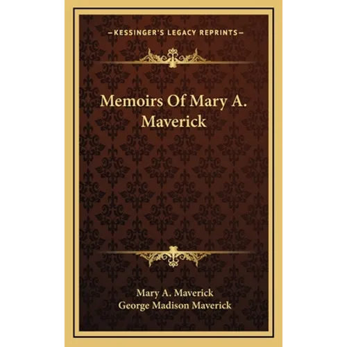 Memoirs Of Mary A. Maverick - Hardcover